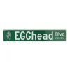 Big Green Egg  Street Sign Egghead BLVD decoratie